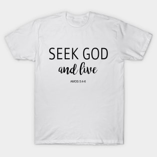 Seek God and Live T-Shirt